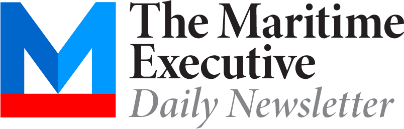 The Maritime Executive Daily Newsletter